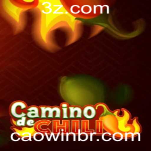 Descubra CaminodeChili: O Novo Jogo Incendiário com Caowin